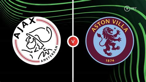 Ajax Vs Aston Villa Prediction And Betting Tips