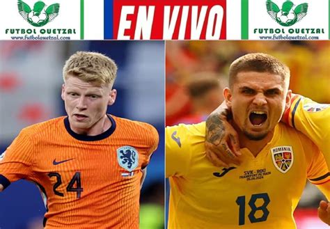 Holanda Vs Rumania Ver En Vivo Gratis Online Tv Octavos De Final