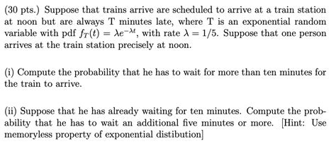 Solved Pts Suppose That Trains Arrive Are Scheduled To Chegg