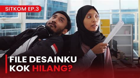 FILE YANG TERTUKAR LEBIH PARAH DARI PUTRI YANG TERTUKAR SITKOM EPS