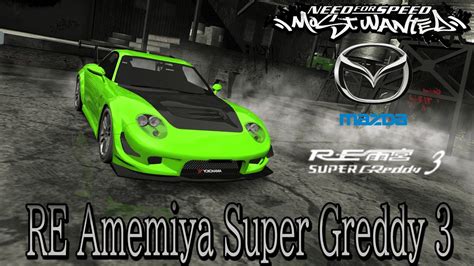 Nfs Most Wanted Re Amemiya Super Greddy Mod Youtube