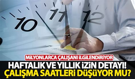 Milyonlarca çalışanı ilgilendiriyor Haftalık çalışma saati düşürülecek