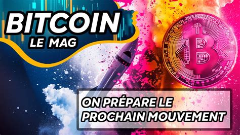 BITCOIN ON PRÉPARE LE PROCHAIN MOUVEMENT YouTube