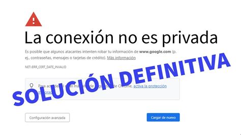 Google Chrome dice LA CONEXION NO ES PRIVADA Windows 7 la conexión no