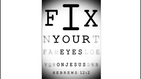 Fix Your Eyes On Jesusthe Word Of God Hebrews 122 72 Youtube