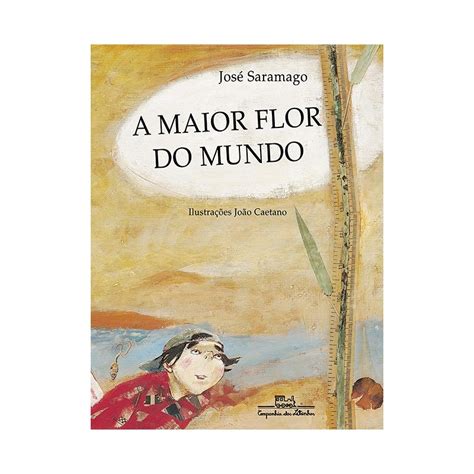 A Maior Flor Do Mundo Jose Saramago Livro