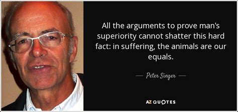 TOP 25 QUOTES BY PETER SINGER (of 216) | A-Z Quotes