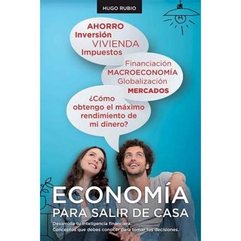 Economia Para Salir De Casa Desarrolla Tu Inteligencia Financiera