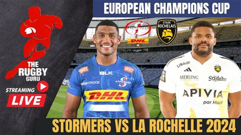 Stormers Vs La Rochelle European Champions Cup Knockout Live Match