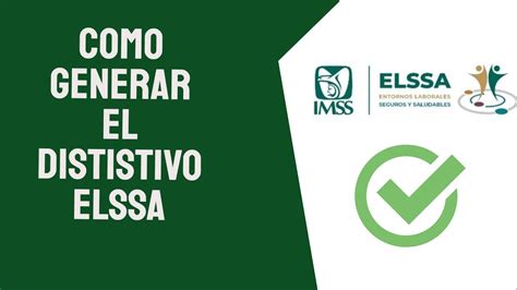 Como Generar El Distintivo Elssa Imss Nueva Normalidad Youtube