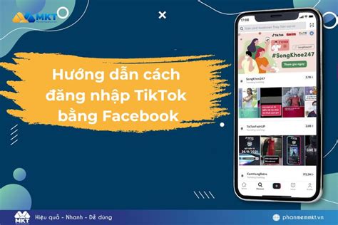 Hướng dẫn cách đăng nhập TikTok bằng Facebook với 6 bước