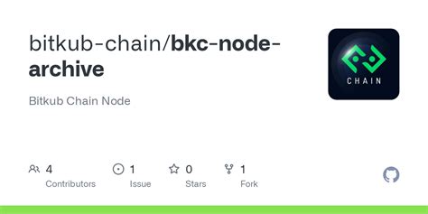 Github Bitkub Chainbkc Node Archive Bitkub Chain Node