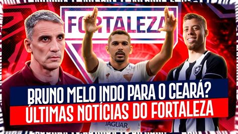 Fortaleza Sonda Situa O De Jogador Do Botafogo Bruno Melo Vai Pro