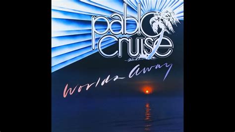 Pablo Cruise Love Will Find A Way Unofficial Remaster Youtube