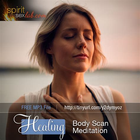 Healing Body Scan Meditation Compliments Of Spirit Sex Lab