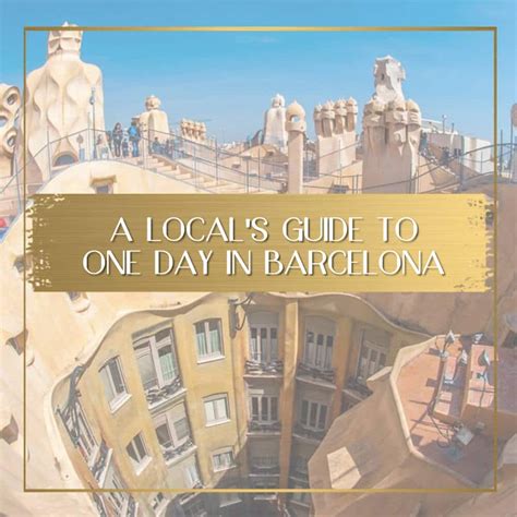 A local's guide to one day in Barcelona
