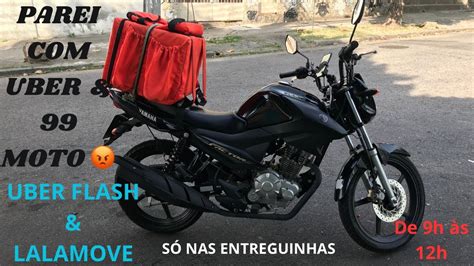 UBER FLASH E LALAMOVE DAS 9h ÀS 12h PAREI A UBER E 99 MOTO