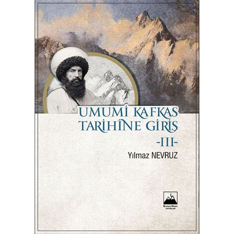 Kafkas Vakf Lisansl R Nleri Umumi Kafkas Tarihine Giri Iii