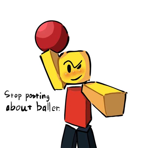 Stop Posting About Baller😡😡 Baller Roblox Roblox T Shirts