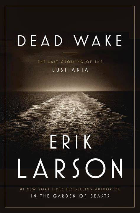 History review: ‘Dead Wake,’ by Erik Larson | Books | Dallas News