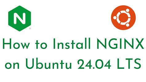 How To Install Nginx On Ubuntu Lts Configure Nginx Server