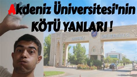 Akdeniz Niversitesi Nin K T Yanlari Akden Z Vlog Youtube