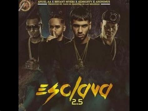 Esclava Remix Bryant Myers Ft Anonimus Anuel AA Almigthy YouTube