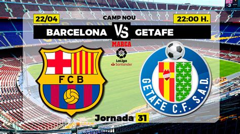 La Liga Barcelona Getafe Horario Canal Y Dónde Ver Por Tv Hoy El