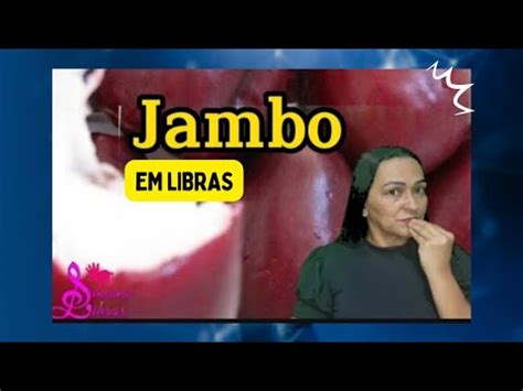 SINAL DA FRUTA JAMBO EM LIBRAS Simone Libras YouTube