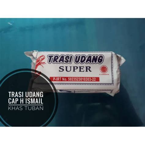 Jual TERASI UDANG SUPER H ISMAIL 250 GRAM Shopee Indonesia