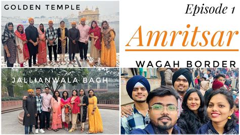 Golden Temple Vlog Wagah Border Vlog Jallianwala Bagh Amritsar