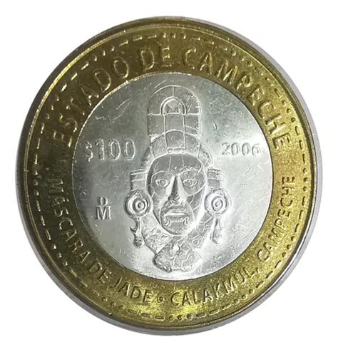 100 Pesos Estado Campeche 2da Fase Bimetálica 2006 Envío Gratis