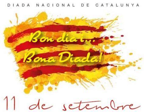 Ideas De Diada Nacional Diada Catalunya Buenas Noches En Catalan