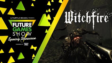 Witchfire Gameplay Presentation Future Games Show Spring Showcase