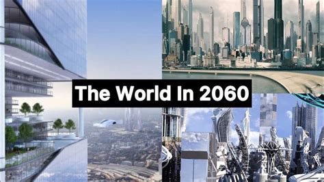The World’s Future In The Year 2060 - What Will The World Look Like in ...