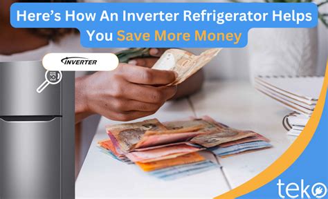 Heres How An Inverter Refrigerator Helps You Save More Money Tips By