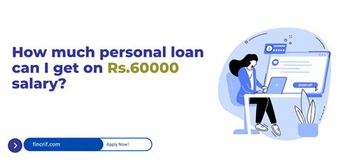 How Much Personal Loan Can I Get On 60000 Salary