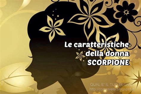 Di Che Segno Sei Le Caratteristiche Della Donna Scorpione