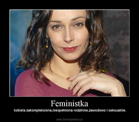 Feministka Demotywatory Pl