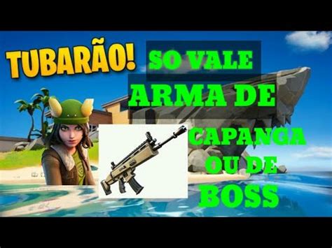 Desafio S Vale Arma De Capamga E Boss Youtube