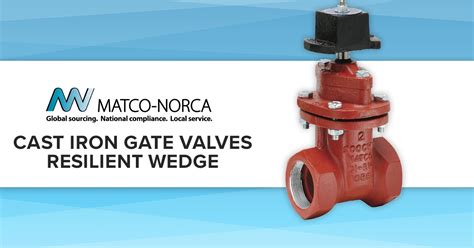 Valves Gate Valve Cast Iron Gate Valves Resilient Wedge Matco Norca