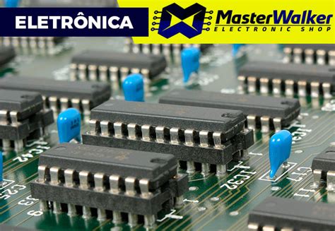 Componentes Ativos Circuito Integrado BLOG MASTERWALKER SHOP