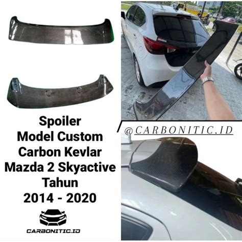 Jual Spoiler Model Custom Mazda 2 Skyactiv 2014 2020 Carbon Kevlar