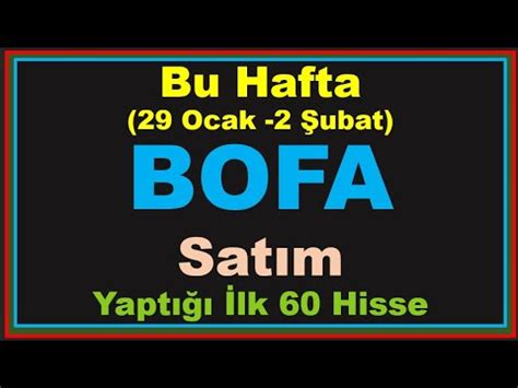 Bu Hafta 29 Ocak 2 Şubat BOFA nın Net Satım Yaptığı İlk 60 Hisse