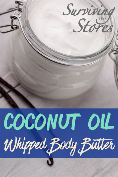 Homemade Coconut Oil Body Butter Recipe Surviving The Stores™