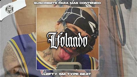 Volando Lefty Sm Type Beat Base De Rap Mexa Instrumental Uso