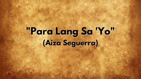 Para Lang Sa Yo By Aiza Seguerra Music Lyrics Youtube