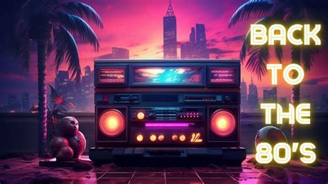 Back To The 80 S Best Of Synthwave And Retro Electro Music Mix For