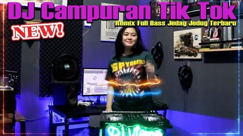 Dj Campuran Fyp Tiktok Viral Full Bass Jedag Jedug Sound Kane Dj