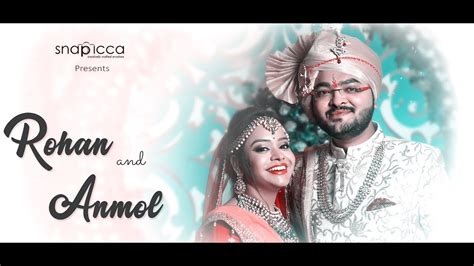 ROHAN ANMOL CINEMATIC WEDDING HIGHLIGHT 2019 SNAPICCA YouTube